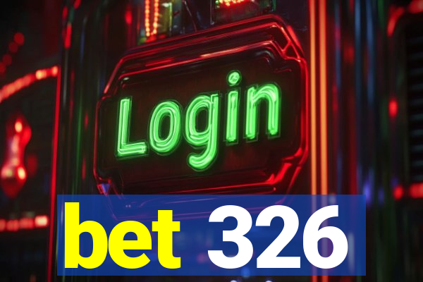 bet 326